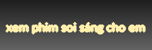 xem phim soi sáng cho em